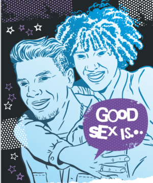 image of 2 people. Both are facing front and 1 has their arm around the other person. Good sex is... is written in a speech bubble and sits in the right hand bottom corner of the image