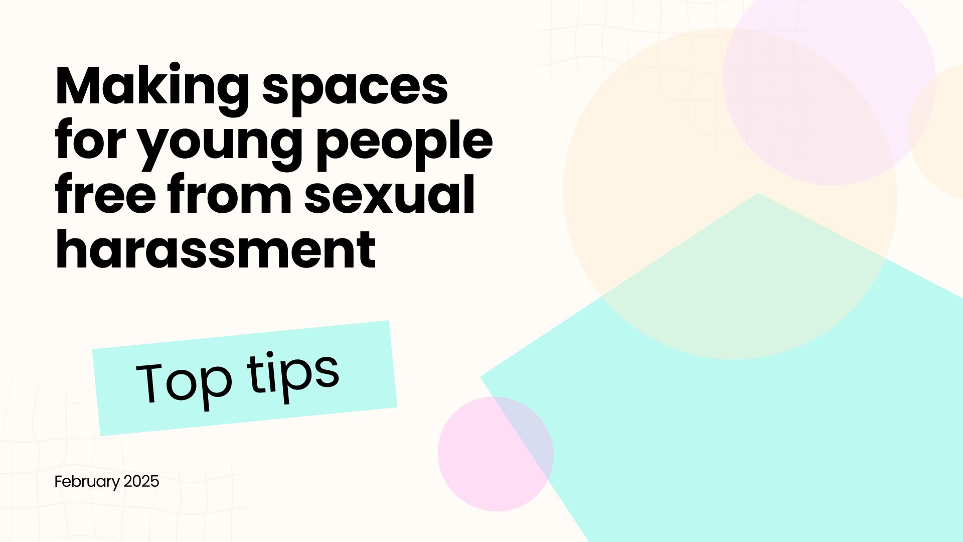 Cover image for Top Tips making spaces for young people free from sexual haraassment